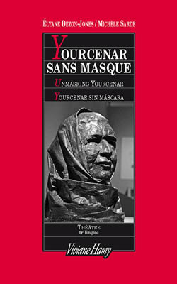 Yourcenar sans masque theatre